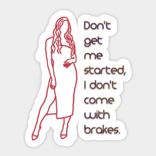 I don't come with brakes Sticker